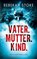 Vater. Mutter. Kind., Rebekah Stoke - Paperback - 9783819232305