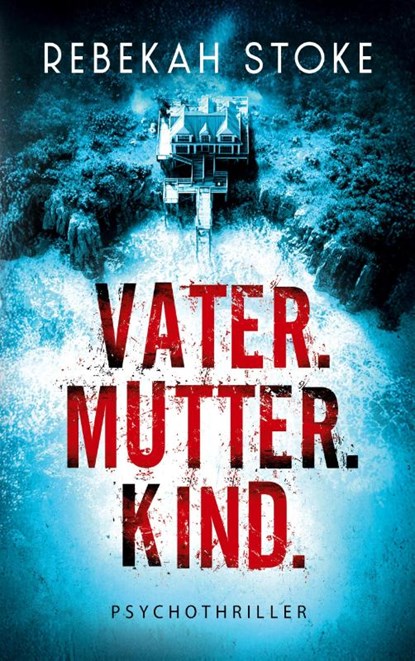 Vater. Mutter. Kind., Rebekah Stoke - Paperback - 9783819232305