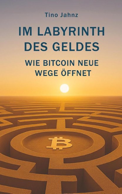 Im Labyrinth des Geldes, Tino Jahnz - Paperback - 9783819233647