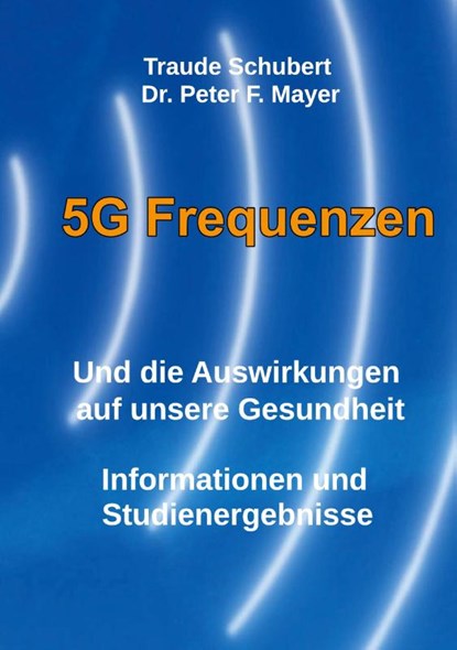 5G Freqenzen, Traude Schubert ; Peter F. Mayer - Paperback - 9783819244377