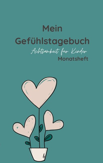 Mein Gefühlstagebuch - Monatsheft, Jennifer Jasmin Bleich - Paperback - 9783819264887