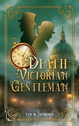 Death of a Victorian Gentleman - Tay R. Dornie - 9783819292781