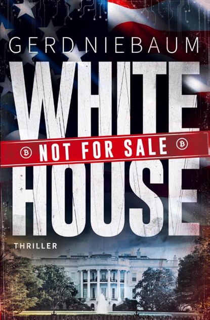 White House not for Sale!, Gerd Niebaum - Paperback - 9783819414848