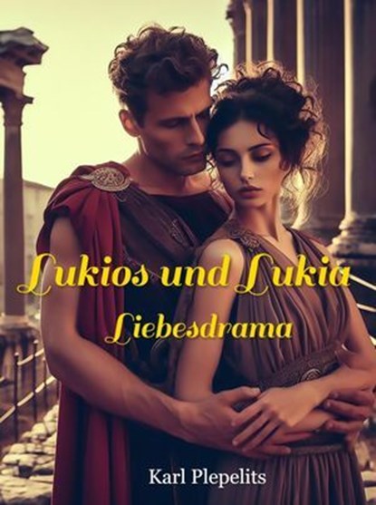 Lukios und Lukia, Karl Plepelits - Ebook - 9783819705670