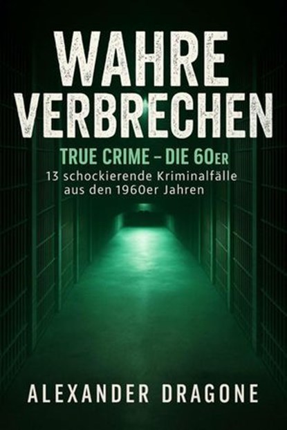 Wahre Verbrechen, Alexander Dragone - Ebook - 9783819731266