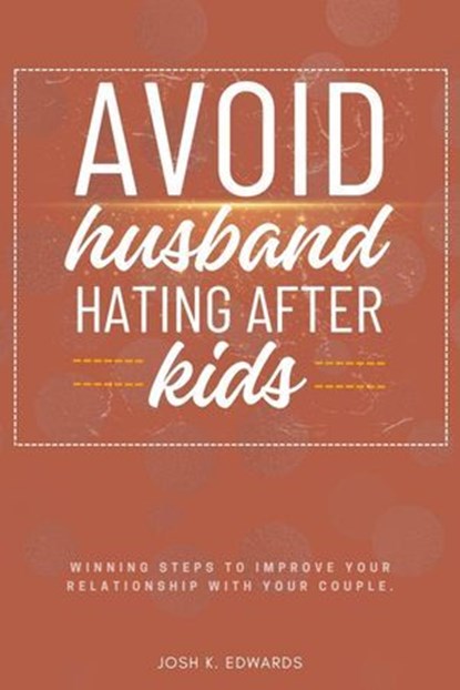 Avoid Husband-Hating After Kids::, Josh K. Edwards - Ebook - 9783819748516