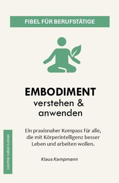 Embodiment verstehen & anwenden, Klaus Kampmann - Ebook - 9783819749421
