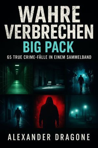 Wahre Verbrechen - Big Pack, Alexander Dragone - Ebook - 9783819790089
