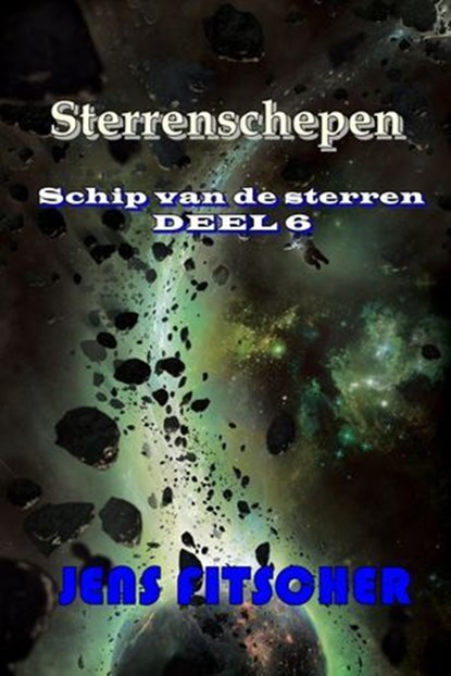 Sterrenschepen (Schip van de sterren 6), Jens Fitscher - Ebook - 9783819797323