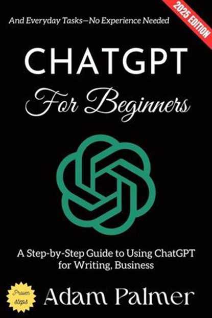 ChatGPT for Beginners:, Adam Palmer - Ebook - 9783819799167