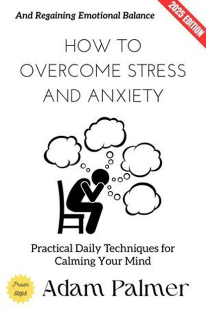 How to Overcome Stress and Anxiety:, Adam Palmer - Ebook - 9783819799198