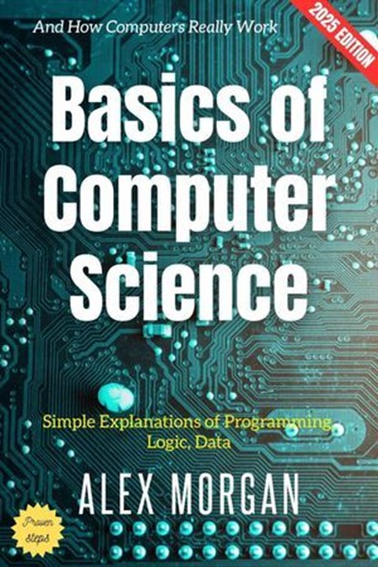 Basics of Computer Science:, Alex Morgan - Ebook - 9783819799853