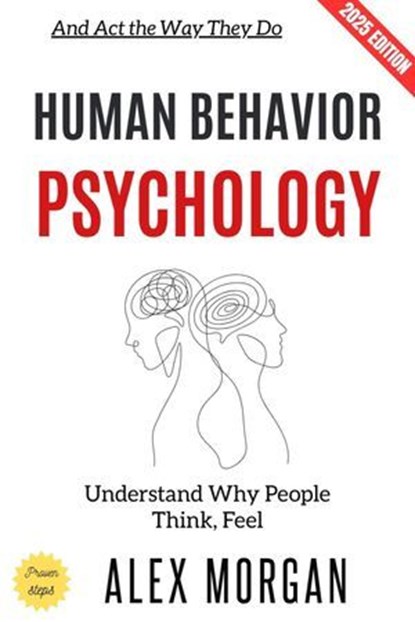 Human Behavior Psychology:, Alex Morgan - Ebook - 9783819799877