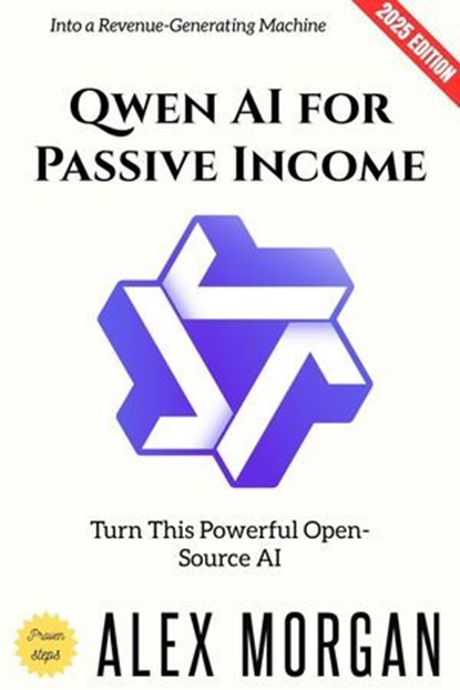 Qwen AI for Passive Income:, Alex Morgan - Ebook - 9783819799891