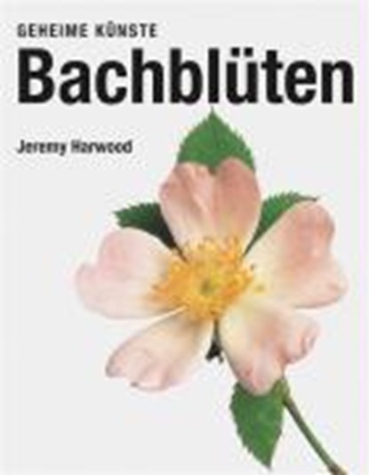 Bachblüten, HARWOOD,  Jeremy - Paperback - 9783822833308