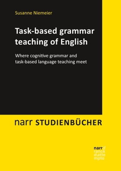 Task-based grammar teaching of English, Susanne Niemeier - Ebook - 9783823300359