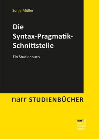 Die Syntax-Pragmatik-Schnittstelle, Sonja Müller - Ebook - 9783823300953