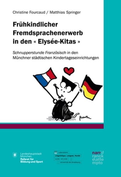 Frühkindlicher Fremdsprachenerwerb in den " Elysée-Kitas ", Christine Fourcaud ; Matthias Springer - Ebook - 9783823302940