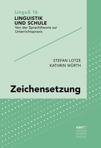 Zeichensetzung, Stefan Lotze ; Kathrin Würth - Ebook - 9783823303145
