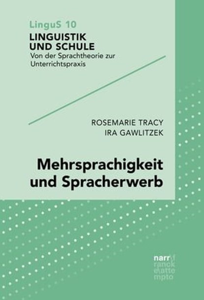 Mehrsprachigkeit und Spracherwerb, Rosemarie Tracy ; Ira Gawlitzek - Ebook - 9783823305071