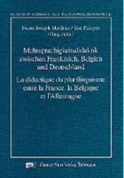 Mehrsprachigkeitsdidaktik zwischen Frankreich, Belgien und Deutschland/La didactique du plurilinguisme entre la France, la Belgique et l'Allemagne, MEIßNER,  Franz-Joseph ; Picaper, Ilse - Paperback - 9783823353270