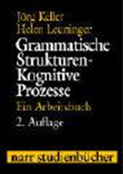 Keller, J: Grammatische Strukturen, KELLER,  Jörg ; Leuninger, Helen - Paperback - 9783823360377