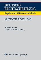 Deutsche Rechtschreibung. Regeln und Wörterverzeichnis. Amtliche Regelung | auteur onbekend | 
