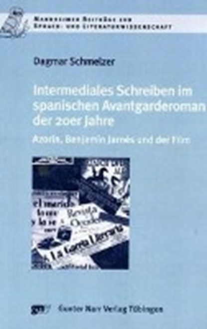 Schmelzer, D: Intermediales Schreiben im spanischen Avantgar, SCHMELZER,  Dagmar - Paperback - 9783823363590