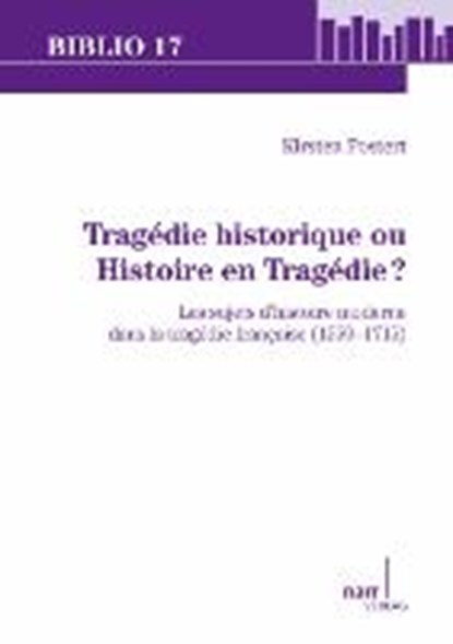 Tragédie historique ou Histoire en Tragédie?, POSTERT,  Kirsten - Paperback - 9783823365532