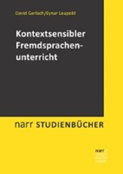 Kontextsensibler Fremdsprachenunterricht, GERLACH,  David ; Leupold, Eynar - Paperback - 9783823382423