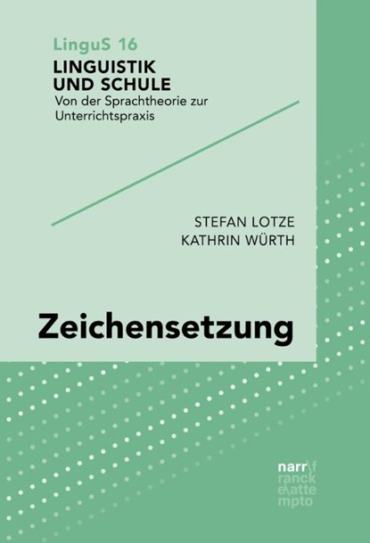 Zeichensetzung, Stefan Lotze ; Kathrin Würth - Paperback - 9783823384588