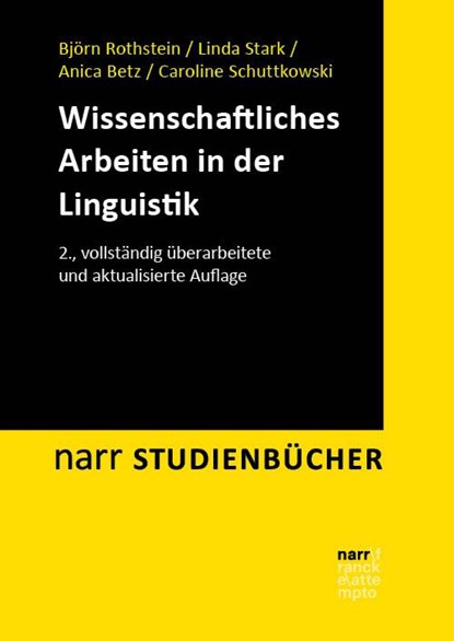Wissenschaftliches Arbeiten in der Linguistik, Björn Rothstein ; Linda Stark ; Anica Betz ; Caroline Schuttkowski - Paperback - 9783823384830