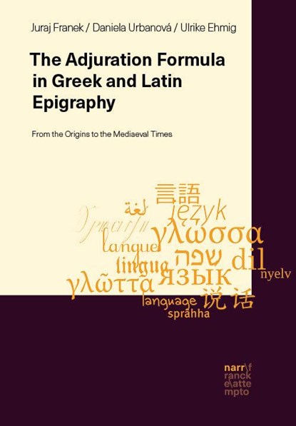 Performative Adjuration Formula in Greek and Latin Inscriptions, Juraj Franek ; Daniela Urbanová ; Ulrike Ehmig - Gebonden - 9783823385462