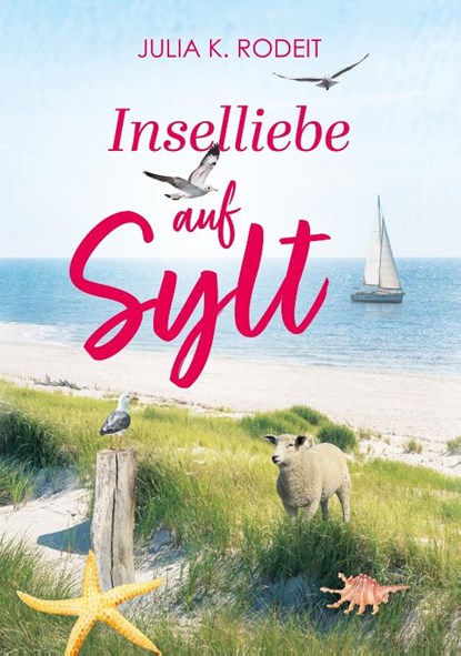 Inselliebe auf Sylt, Julia K. Rodeit - Paperback - 9783823400301