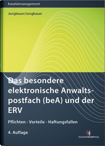 Das besondere elektronische Anwaltspostfach (beA) und der ERV, Sabine Jungbauer ; Werner Jungbauer - Paperback - 9783824016556