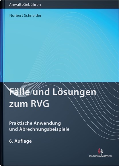 Fälle und Lösungen zum RVG, Norbert Schneider - Paperback - 9783824016792