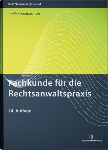 Fachkunde für die Rechtsanwaltspraxis, Klaus Steffen ; Philipp Steffen ; Catharina Eich - Gebonden - 9783824017256