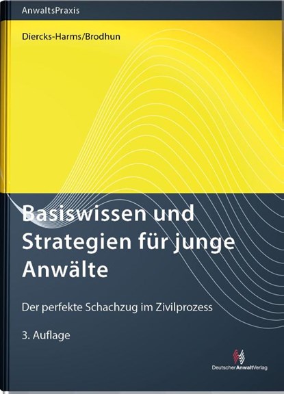 Basiswissen und Strategien für junge Anwälte, Kerstin Diercks-Harms ; Rüdiger Brodhun - Paperback - 9783824017379
