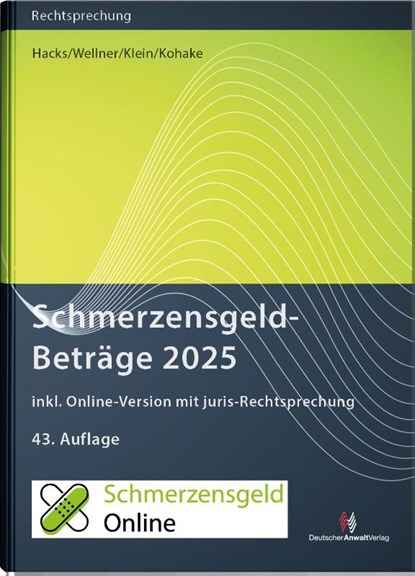 SchmerzensgeldBeträge 2025 (Buch mit Online-Zugang), Susanne Hacks ; Wolfgang Wellner ; Oliver Klein ; Klaus Kohake - Paperback - 9783824017478