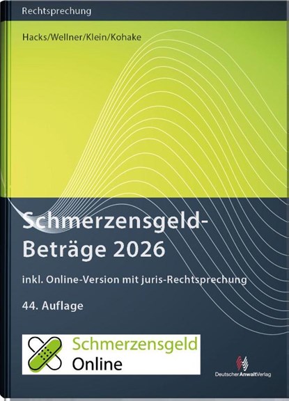 SchmerzensgeldBeträge 2026 (Buch mit Online-Zugang), Susanne Hacks ; Wolfgang Wellner ; Oliver Klein ; Klaus Kohake - Paperback - 9783824017607