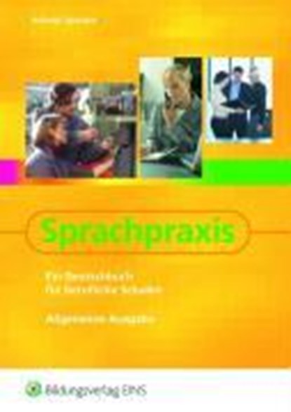 Sprachpraxis. Schülerband - Allgemeine Ausgabe, HUFNAGL,  Gerhard ; Schatke, Martin ; Spengler, Franz ; Steudle, Ursula - Paperback - 9783824203611