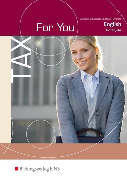 Tax For You, Lindsey Campbell ; Susanne Dinkelacker ; Peter Kaspar ; Sabine Tümmler - Paperback - 9783824213252