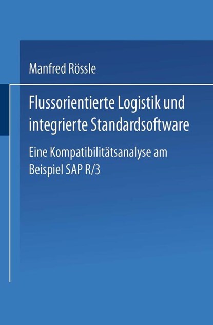 Flussorientierte Logistik Und Integrierte Standardsoftware, niet bekend - Paperback - 9783824404865