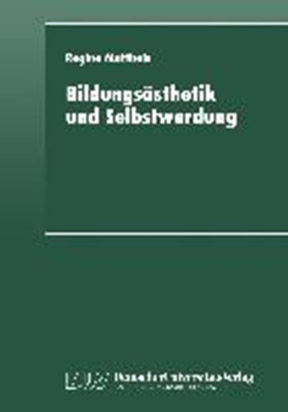 Bildungsasthetik Und Selbstwerdung, niet bekend - Paperback - 9783824442737