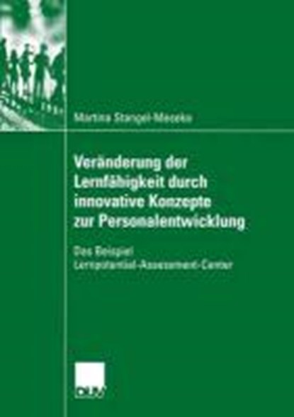 Veranderung Der Lernfahigkeit Durch Innovative Konzepte Zur Personalentwicklung, Martina Stangel-Meseke - Paperback - 9783824446117
