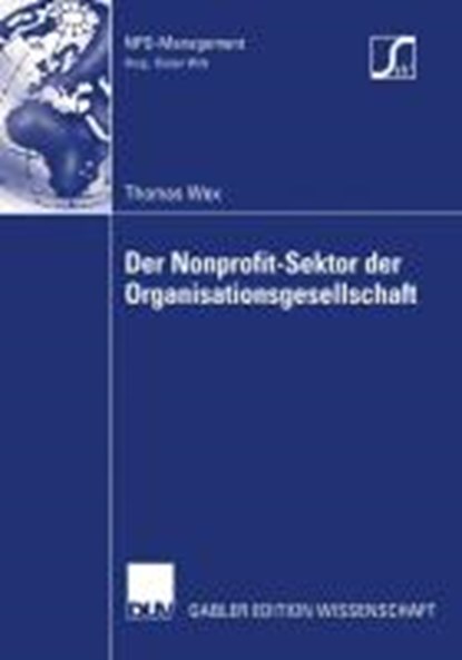 Der Nonprofit-Sektor der Organisationsgesellschaft, Thomas Wex - Paperback - 9783824479405