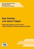 Das Denken und seine Folgen | Deninger-Polzer, Gertrude ; Winter, Christian ; Dabo-Cruz, Silvia | 