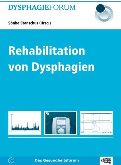 Rehabilitation von Dysphagien, Sönke Stanschus - Paperback - 9783824803514