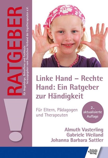 Linke Hand - Rechte Hand: Ein Ratgeber zur Händigkeit, Almuth Vasterling ; Gabriele Weiland ; Johanna Barbara Sattler - Paperback - 9783824808755
