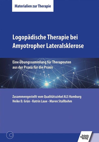 Logopädische Therapie bei Amyotropher Lateralsklerose, Heike D. Grün ;  Katrin Laue ;  Maren Stallbohm - Paperback - 9783824812080